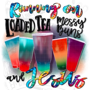 Courir avec du thé chargé, des petits pains et Jésus, teinture pour cravate, thé chargé png, amateur de thé chargé, accro au thé chargé, sublimation, téléchargement numérique, png