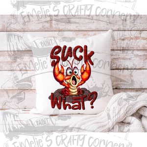 Suck what Png (ORIGINAL ARTWORK), Louisiana crawfish Png, funny crawfish png, Sublimation, Digital Download, png image 2