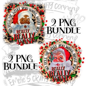 Tell me what you want what you really really want Png, retro Santa png, Santa funny Png, sublimation, Digital Download, Png
