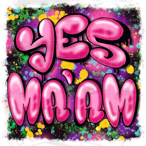 Yes Maam ORIGINAL ARTWORK yes maam Png Southern Saying Etsy