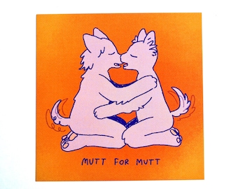 Mutt For Mutt Print