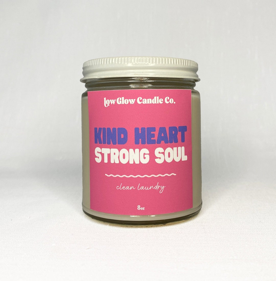 Kind Heart Strong Soul Candle 8 Oz Etsy