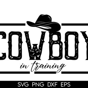 Cowboy in Training svg, Baby Cowboy Shirt svg Cut file, Western Boys svg, Cow boy svg, Cow boy with Cap svg, Cricut Cut Files svg,Silhouette