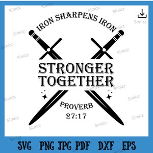 Stronger Together Svg, Iron Sharpens Iron Svg, Proverbs 27:17 Svg, Mens Ministry Svg, Bible Verse Svg, Womens Ministry Svg, Mens Retreat Svg