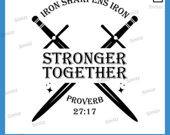 Stronger Together Svg, Iron Sharpens Iron Svg, Proverbs 27:17 Svg, Mens ...