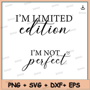 I&#39;m Not Perfect I&#39;m Limited Edition SVG PNG, Boho Inspirational Sleeve Shirt Svg, Love Yourself Svg, You Matter Always Svg, Positive Quotes