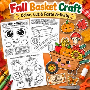 May include: A Fall Basket Craft color, cut, and paste activity set featuring black and white worksheets with outlines of pumpkins, leaves, mushrooms, and a wheelbarrow, alongside a finished colorful wheelbarrow illustration with a happy face.
