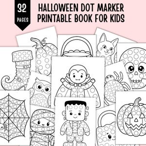 May include: A 32-page Halloween dot marker printable book for kids featuring black and white line art illustrations of a vampire, Frankenstein's monster, a mummy, a pumpkin, a spider web, an owl, a cat, a skull, and a witch's boot.