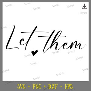 Let Them SVG PNG Mental Health svg for shirt, Svg Cut file Inspirational Quote svg download, Motivational SVG cut file, Self Love svg design