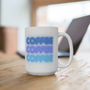 3x Coffee Mug, Blue Lettering Mug, Coffee Lover Mug, Neon Mug