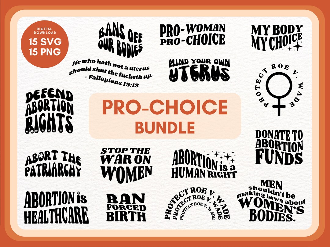 Pro Choice Graphics Pro Choice Graphics Bundle, Reproductive Rights, Roe V. Wade, T-shirt ...