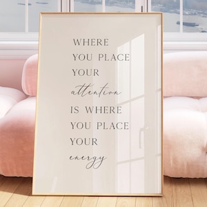 Where You Place Your Energy, INSTANT DOWNLOAD, Spiritual Affirmation Art Print, Joe Dispenza Quote Printable Wall Art, Meditation Room Decor