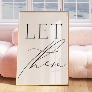 Let Them Trendy Art Print, Let Them Quote, Let Them Inspirational Wall Art, Affirmation Printable Wall Art, Let Them Inspirational Quote