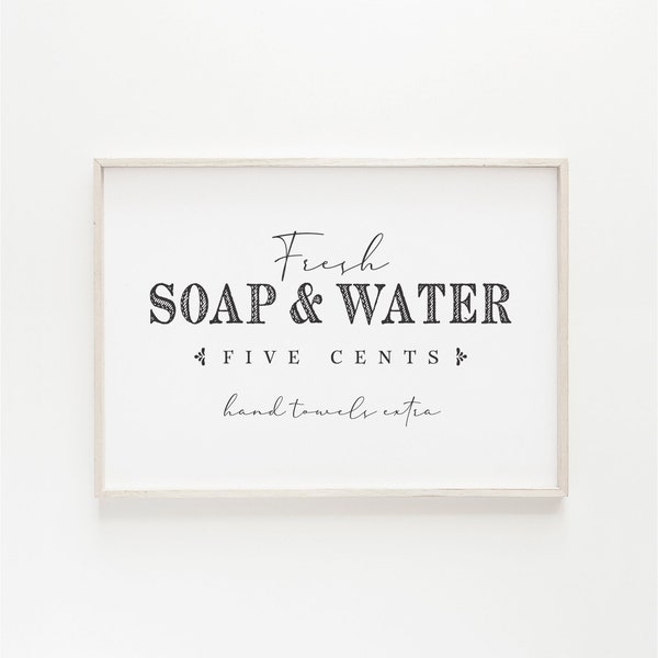 Fresh Soap & Water Printable Sign, Bathroom Decor, Modern Farmhouse Sign, Bathroom Sign, Bathroom Printable Wall Art