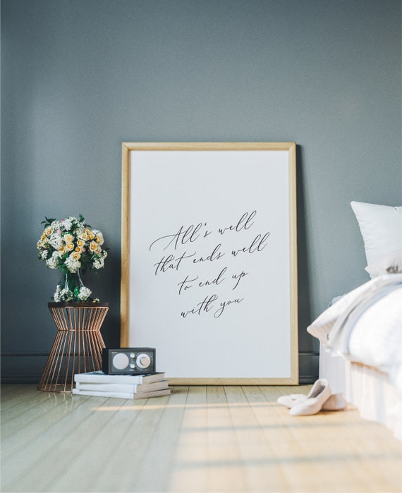Taylor Swift Lyrics. Bedroom Wall Art. Song Lyric Print. Lover Lyrics.  Above Bed Decor. All's Well That Ends Well To End Up With You