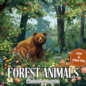 Peut inclure: Illustration d'un ours brun dans une forêt, entouré de fleurs colorées et de verdure. L'image comprend le texte "FOREST ANIMALS Coloring pages" et un badge indiquant "PDF & PNG File".