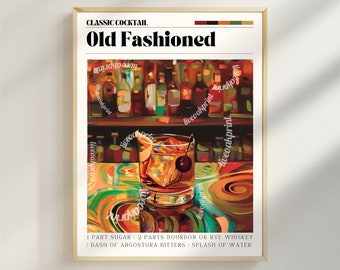May include: A vintage-style poster with a colorful illustration of an Old Fashioned cocktail. The poster has the text "CLASSIC COCKTAIL" and "Old Fashioned" in bold black font. The recipe is listed below the image: "1 part sugar, 2 parts bourbon or rye whiskey, 1 dash of Angostura bitters, splash of water."
