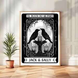 May include: A framed black and white print featuring two crows facing each other above a candlelit table. The text "TIL DEATH DO US PART" is at the top, with "JACK & SALLY" at the bottom. The artwork is surrounded by a floral and gothic design.