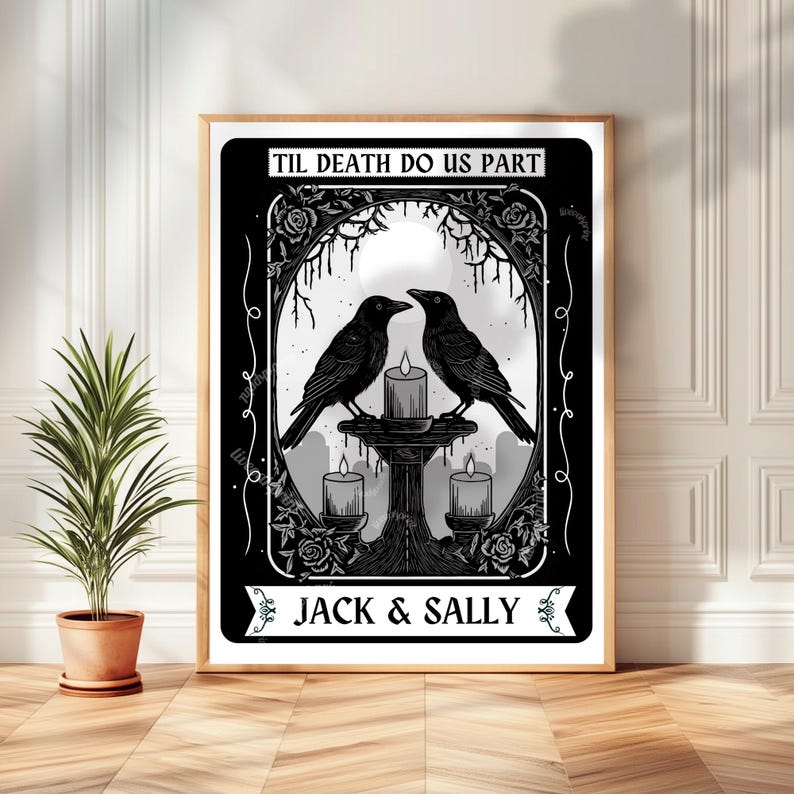 May include: A framed black and white print featuring two crows facing each other above a candlelit table. The text "TIL DEATH DO US PART" is at the top, with "JACK & SALLY" at the bottom. The artwork is surrounded by a floral and gothic design.