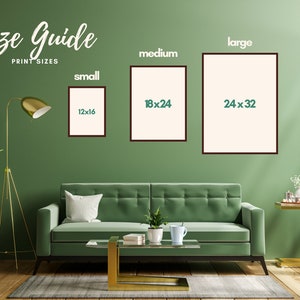 May include: A size guide for print sizes, with three framed examples: small (12x16 inches), medium (18x24 inches), and large (24x32 inches). The text "Size Guide" is at the top. The frames are displayed on a green wall above a green sofa.