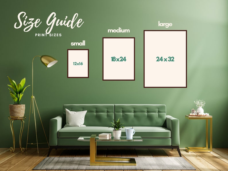 May include: A size guide for print sizes, with three framed examples: small (12x16 inches), medium (18x24 inches), and large (24x32 inches). The text "Size Guide" is at the top. The frames are displayed on a green wall above a green sofa.