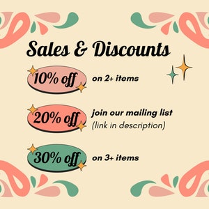 May include: A graphic with a retro design featuring sales and discounts. The text "Sales & Discounts" is in a bold, cursive font. There are three discount offers: 10% off on 2+ items, 20% off when you join the mailing list, and 30% off on 3+ items.