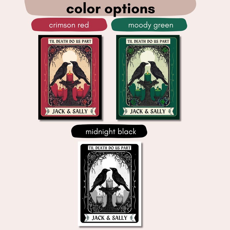 May include: Three gothic-style cards with the text "TIL DEATH DO US PART" and "JACK & SALLY". Each card features two black crows, candles, and a decorative frame. The color options are crimson red, moody green, and midnight black.