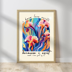 So che l'amore esiste perché esisto e ne sono pieno - stampa iris stile matisse - positive qut
