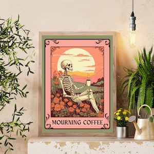 Mourning Coffee Sign - UNFRAMED - Gothic Kitchen Art - Spooky Kitchen Sign - Coffee Tarot Art - Coffee Tarot Card - Skeleton Art