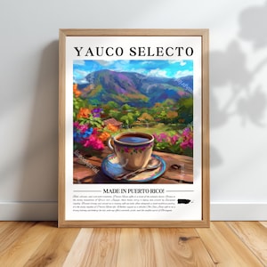 May include: A framed print featuring a vibrant landscape with a cup of coffee. The artwork showcases a mountain scene with colorful flowers and the text "YAUCO SELECTO" at the top. The bottom text reads "MADE IN PUERTO RICO!"