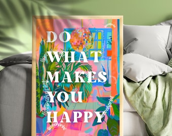 Do What Makes You Happy Print - Positive Quote Art - Anti Anxiety Wall Sign - 1970s Retro  - Disco Wall Art - Groovy Wall Art