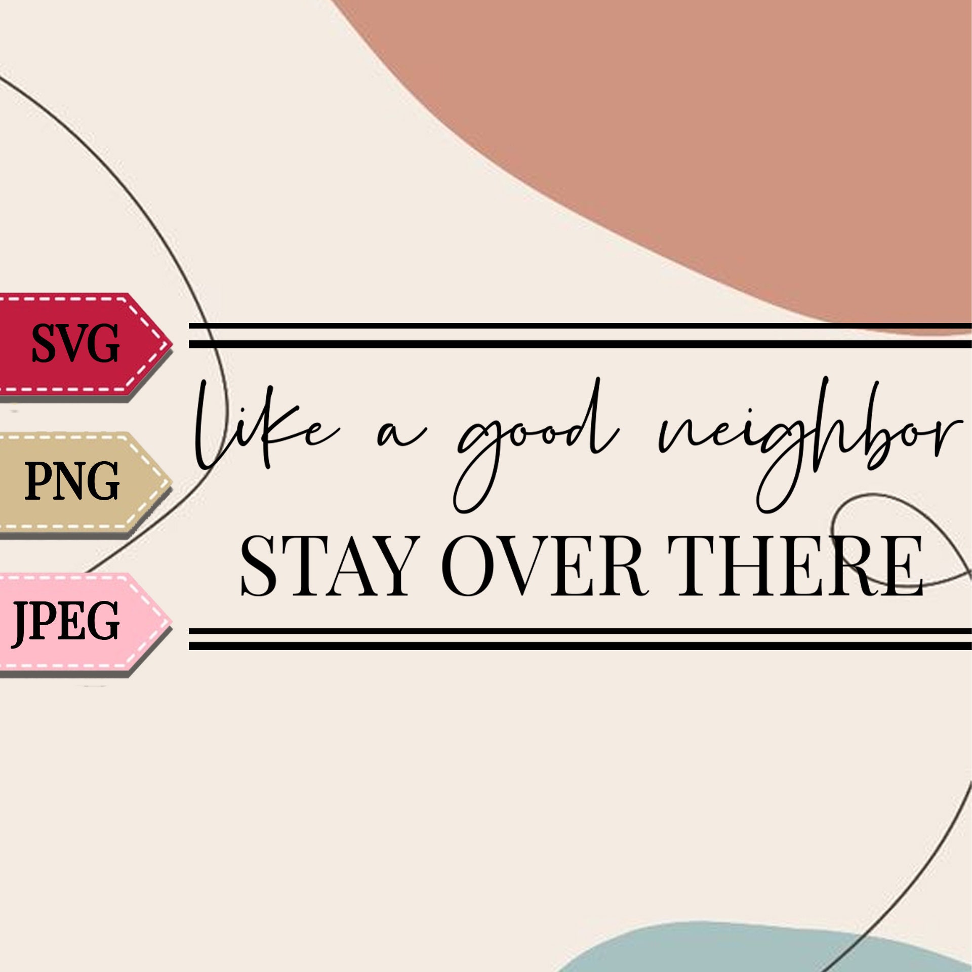 Free Free Like A Good Neighbor Svg 382 SVG PNG EPS DXF File
