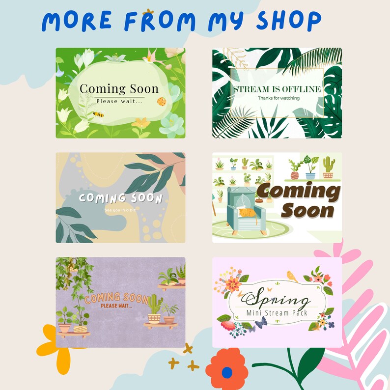 May include: A collection of digital graphics with floral and botanical themes. The graphics include the text "Coming Soon" and "Stream is Offline", along with decorative elements such as plants, flowers, and butterflies. The overall design is colorful and inviting.