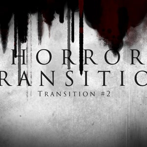 May include: Black and red dripping paint on a white background with the text "HORROR TRANSITION" and "TRANSITION #2" below.