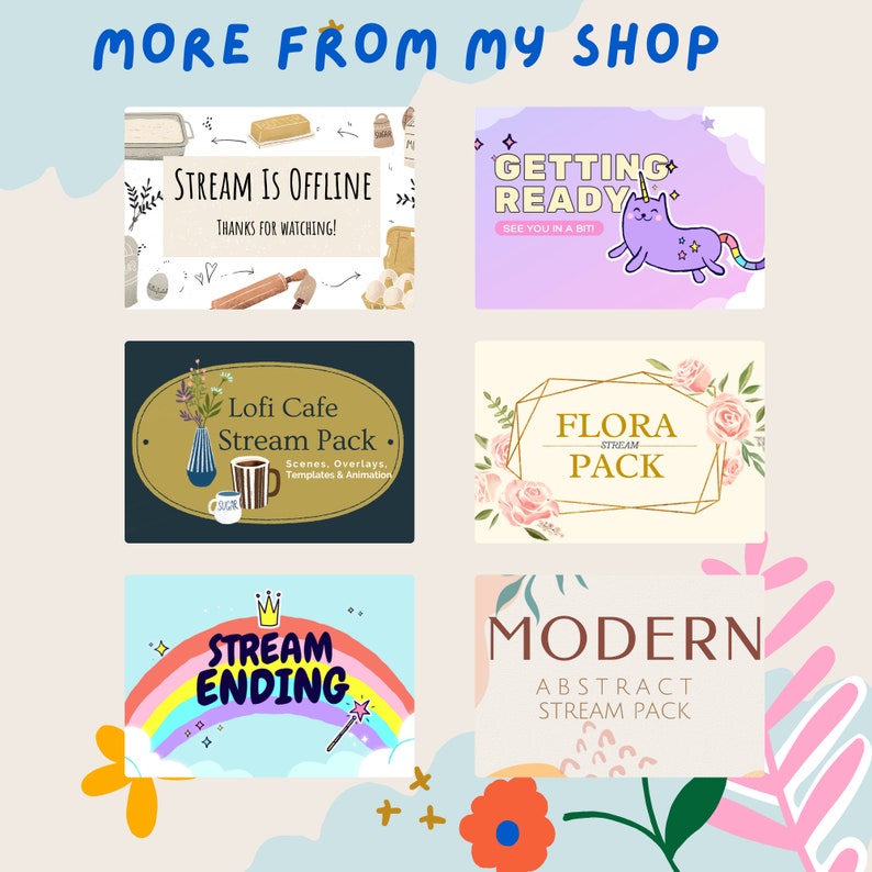 May include: A collection of digital stream packs with various designs. Includes a "Stream is Offline" graphic, a purple unicorn with "Getting Ready" text, a "Lofi Cafe Stream Pack", a "Flora Stream Pack", a rainbow "Stream Ending" graphic, and a "Modern Abstract Stream Pack".