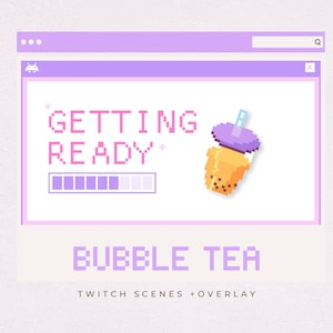 May include: A pixelated illustration of a purple and yellow bubble tea with a straw, with the text "GETTING READY" and a progress bar below it. The text "BUBBLE TEA" is below the progress bar, and the text "TWITCH SCENES + OVERLAY" is below that.