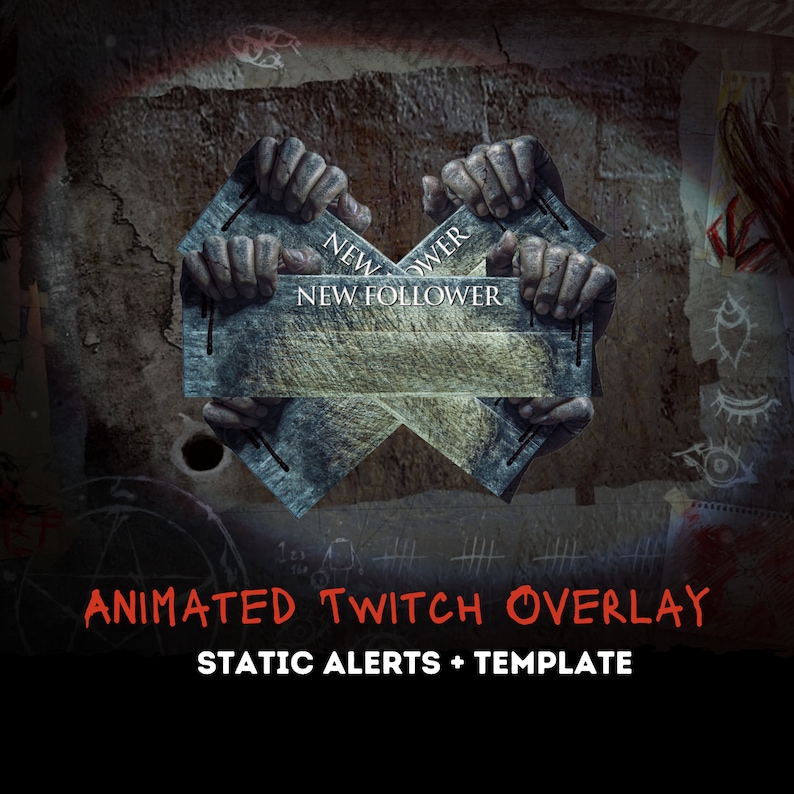 May include: Animated Twitch overlay with a dark, grunge aesthetic. The overlay features a pair of hands holding a sign that reads "NEW FOLLOWER". The text "ANIMATED TWITCH OVERLAY" and "STATIC ALERTS + TEMPLATE" are displayed in red.