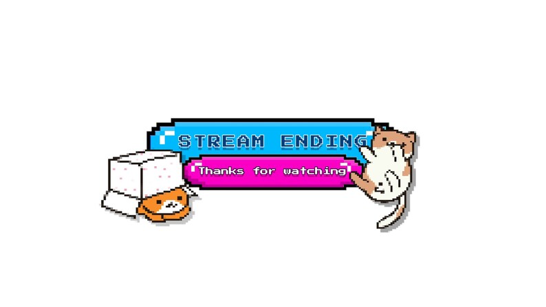 May include: Pixelated graphic with a blue banner reading "STREAM ENDING" and a pink banner saying "Thanks for watching!" Two cartoon animals are featured: a cat and a bear in a box. The cat is white and tan, and the bear is orange.