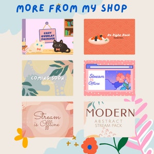 May include: A collection of digital art graphics with the text "MORE FROM MY SHOP". The graphics include illustrations of cats, sushi, and stream overlays with text such as "COZY OVERLAY PACKAGE", "COMING SOON", and "MODERN ABSTRACT STREAM PACK".