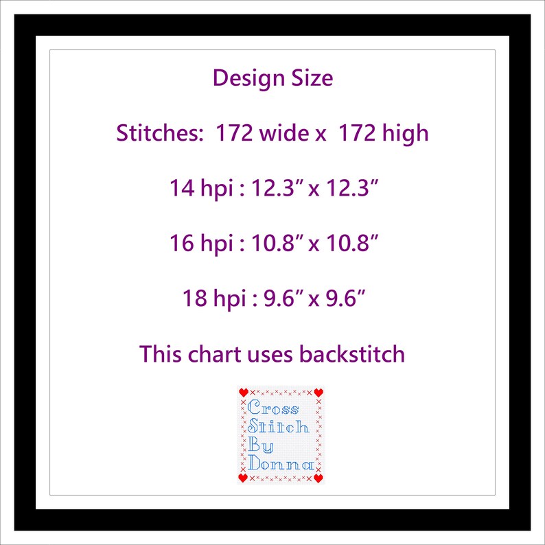 Peut inclure: Un diagramme de point de croix de couleur violet et blanc avec le texte "Design Size" et "Stitches: 172 wide x 172 high" et "14 hpi: 12.3" x 12.3" et "16 hpi: 10.8" x 10.8" et "18 hpi: 9.6" x 9.6" et "This chart uses backstitch" et "Cross Stitch By Donna".
