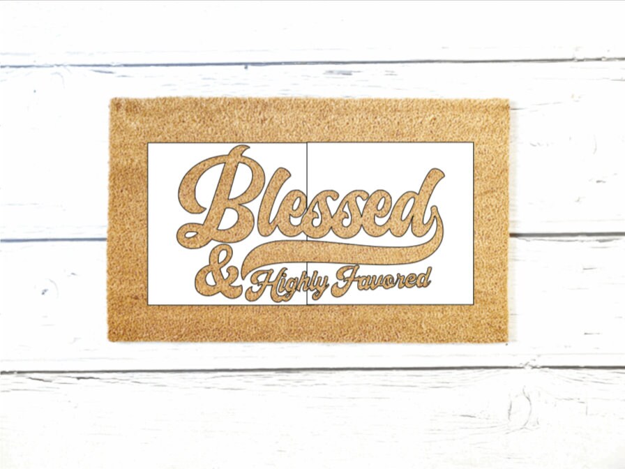 Blessed Doormat Stencil, Blessed and Highly Favored, Arts and Crafts, Doormat Stencil, DIY Doormat, Doormat Paint Party