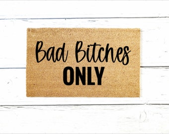 Housewarming Party Gift Welcome Mat College Dorm Bad Bitches Only Doormat Apartment Funny Doormat Sorority Humor Door Mat Housewarming Party Gift Welcome Mat College Dorm Bad Bitches Only Doormat Apartment Funny Doormat Sorority Humor Door Mat