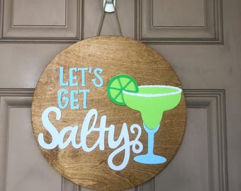 Let's Get Salty Door Hanger, Wood Sign, Margarita Decor, Summer Decor, Outdoor Decor, Front Porch Decor, Welcome Sign