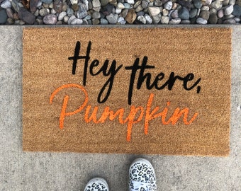 Hey There Pumpkin Doormat, Housewarming Gift, Birthday Gift, Welcome Mat, Fall Doormat, Fall Decor