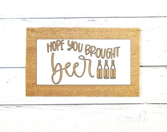 Hope You Brought Beer Stencil, Doormat Stencil, Arts and Crafts, DIY Doormat, Doormat Paint Party, Funny Doormat, Outdoor Rug