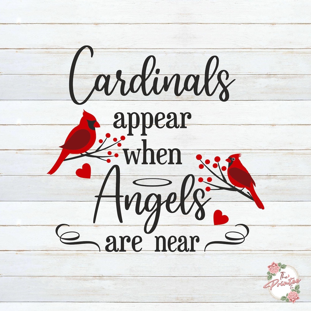 Cardinals Appear When Angels Are Near SVG Forever in Our - Etsy