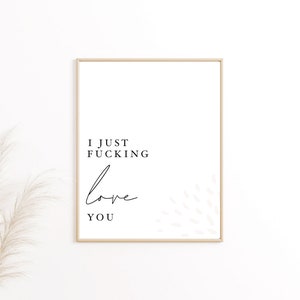 i just love you quote print, explicit minimalist wall art digital print, neutral wall poster prints, black and white, instant download
