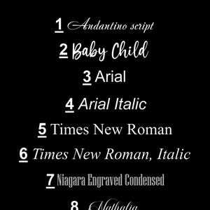 May include: A black background displays a list of font choices. The text "Choose font" is at the top, followed by numbered font names: Andantino script, Baby Child, Arial, Arial Italic, Times New Roman, Times New Roman, Italic, Niagara Engraved Condensed, and Nathalia.