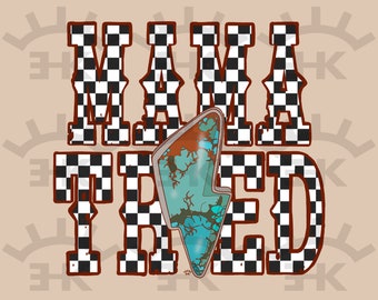 Mama Tried PNG | Sublimation Design