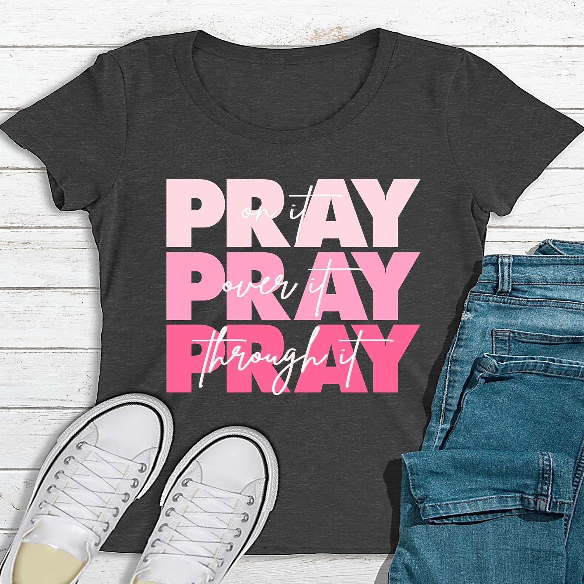 Pray Shirt Pray Pray Pray Shirt Pray On It Pray Over it Pray Etsy